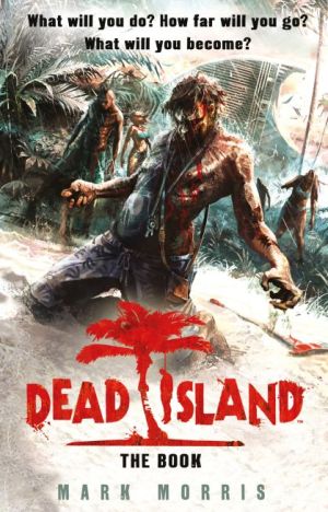 dead island novel by mark morris